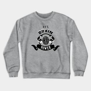 100% Brain Power T-shirt Crewneck Sweatshirt